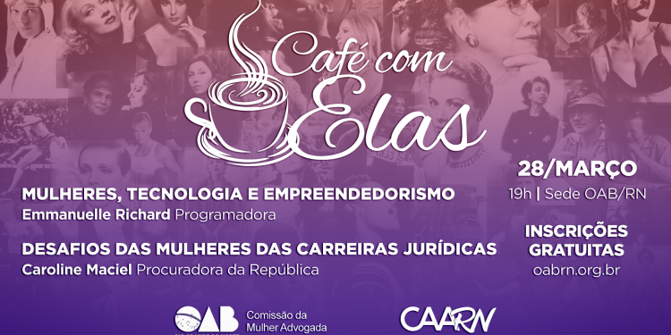 Café com Elas discutirá Tecnologia, Empreendedorismo e Desafios das Carreiras