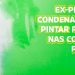 Improbidade: mantida condenação de ex-prefeito de Monte Alegre por pintar prédios nas cores do partido