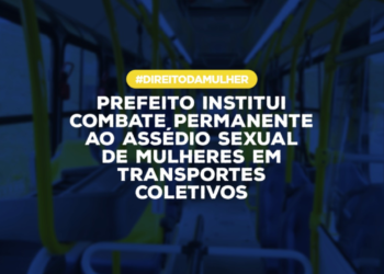 Parnamirim -Prefeito institui combate permanente ao assédio sexual de mulheres em transportes coletivos