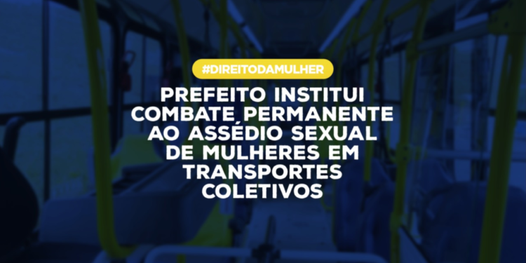Parnamirim -Prefeito institui combate permanente ao assédio sexual de mulheres em transportes coletivos
