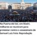 Cidades da Espanha fazem protestos após morte de jovem gay brasileiro