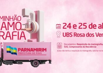 Prefeitura de Parnamirim disponibiliza serviço do caminhão para mamografia na UBS Rosa dos Ventos no dias 24 e 25 de abril