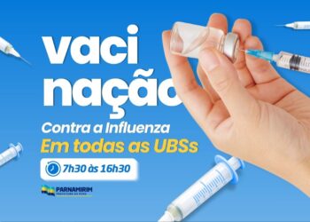 Vacinação contra a gripe é ampliada para toda a população em Parnamirim.