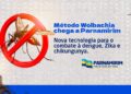 Parnamirim avança no combate a dengue com Método Wolbachia