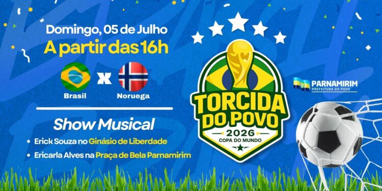 Parnamirim prepara transmissão de Brasil x Noruega neste domingo, 5 de julho. Veja os locais da transmissão.