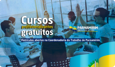 Prefeitura de Parnamirim oferece vagas para cursos de qualificação profissional.